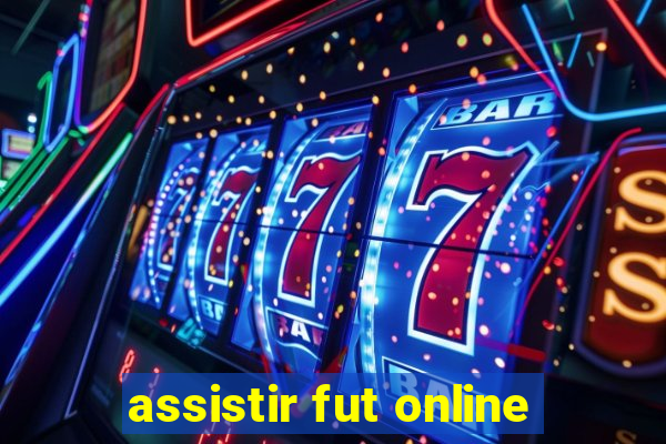 assistir fut online